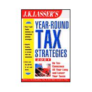J.K. Lasser's Year-Round Tax Strategies: 2001