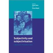 Subjectivity and Subjectivisation: Linguistic Perspectives