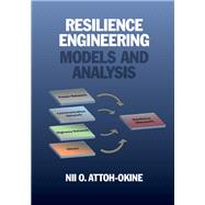 Resilience Engineering: Models and Analysis