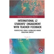 International L2 Students' Engagement with Teacher Feedback