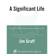 A Significant Life