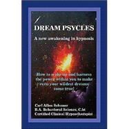 Dream Psycles - A New Awakening In Hypnosis