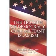 The Triumph of Democracy over Militant Islamism