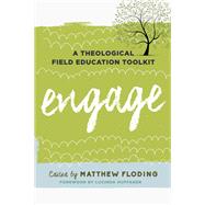 Engage A Theological Field Education Toolkit