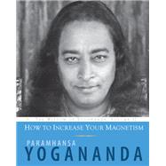 How to Increase Your Magnetism