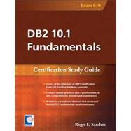 DB2 10.1 Fundamentals Certification Study Guide