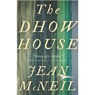 The Dhow House A Novel