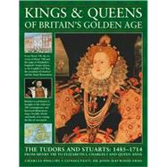 Kings & Queens of Ancient Britain The Magnificent Chronicle Of The First Rulers Of The British Isles, From The Time Of Bouddica And King Arthur To The Wars Of The Roses, The Crusades And The Reign Of Richard III