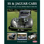 SS & Jaguar Cars 1 1/2 Litre, 2 1/2 Litre, 3 1/2 Litre, SS100 & Mark V, 1936-1951
