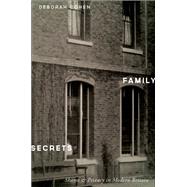 Family Secrets Shame and Privacy in Modern Britain