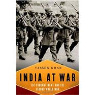 India At War The Subcontinent and the Second World War,9780199753499