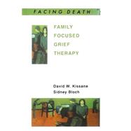 Family Focused Grief Therapy : A Model of Family-Centered Care During Palliative Care and Bereavement