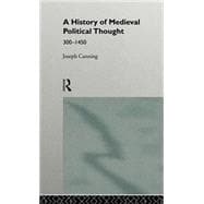 A History of Medieval Political Thought: 300û1450