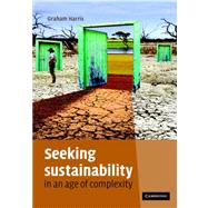 Seeking Sustainability in an Age of Complexity