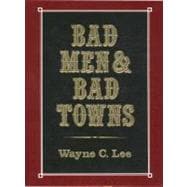 Bad Men and Bad Towns