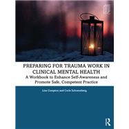 Preparing for Trauma Work in Clinical Mental Health