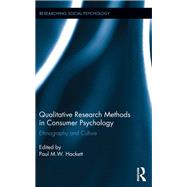 Qualitative Research Methods in Consumer Psychology: Ethnography and Culture