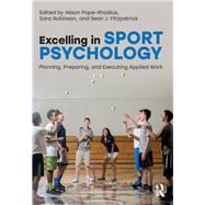 Excelling in Sport Psychology: Planning, Preparing, and Executing Applied Work