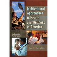 Multicultural Approaches to Health and Wellness in America