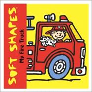 Soft Shapes: My Fire Truck