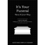 It's Your Funeral - Have it Your Way