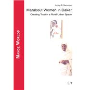 Marabout Women in Dakar Creating Trust in a Rural Urban Space