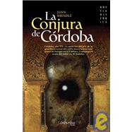 La Conjura De Cordoba/ the Conspiracy of Cordova