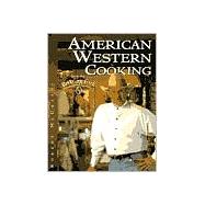 American Western Cooking from the Roaring Fork Restaurant