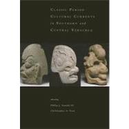 Classic-period Cultural Currents in Southern and Central Veracruz