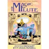 The P. Craig Russell Library of Opera Adaptations: Vol. 1 - The Magic Flute Adaptation of Wolfgang Amadeus Mozart