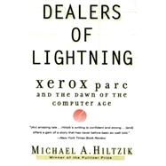 Dealers of Lightning : Xerox PARC and the Dawn of the Computer Age