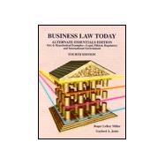 Business Law Today: Alternate Essentials Edition : Text & Hypothetical Examples-Legal, Ethical, Regulatory, and International Environment