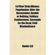 Leæther Strip Albums : Ængelmaker, after the Devastation, Double or Nothing, Solitary Confinement, Serenade for the Dead, Civil Disobedience