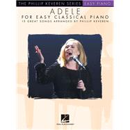Adele for Easy Classical Piano The Phillip Keveren Series