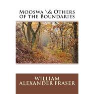 Mooswa \& Others of the Boundaries