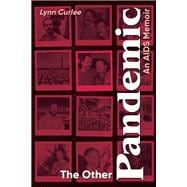 The Other Pandemic An AIDS Memoir