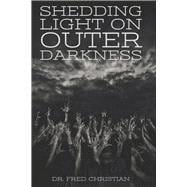 Shedding Light on Outer Darkness
