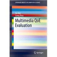 Multimedia QoE Evaluation