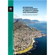 Integrating The Environment In Urban Planning And Management Key Principles And Approaches For Cities In The 21st Century