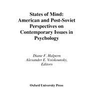 States of Mind American and Post-Soviet Perspectives on Contemporary Issues in Psychology