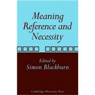 Meaning, Reference and Necessity: New Studies in Semantics