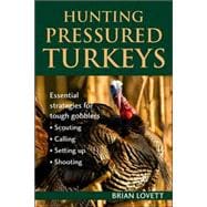 Hunting Pressured Turkeys