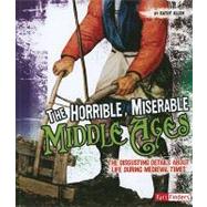 The Horrible, Miserable Middle Ages