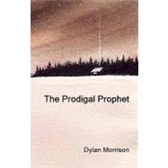 The Prodigal Prophet