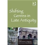 Shifting Genres in Late Antiquity