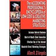 The Accounting Professional's Encyclopedia of Low Cost and Creative Marketing Strategies