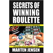 Secrets of Winning Roulette