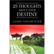 25 Thoughts About Your Destiny