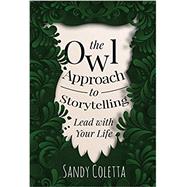 The Owl Approach to Storytelling