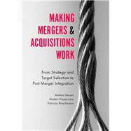 Making Mergers and Acquisitions Work